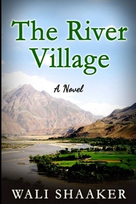 The River Village by Shaaker, Wali