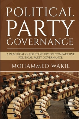 Political Party Governance by Wakil, Mohammed