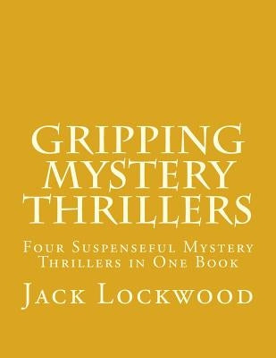 Gripping Mystery Thrillers by Lockwood, Jack M.