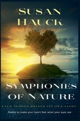 Symphonies of Nature by Hauck, Susan