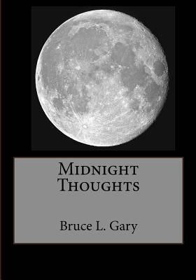 Midnight Thoughts by Gary, Bruce L.