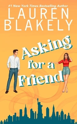 Asking For a Friend by Blakely, Lauren