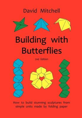 Building with Butterflies by Mitchell, David