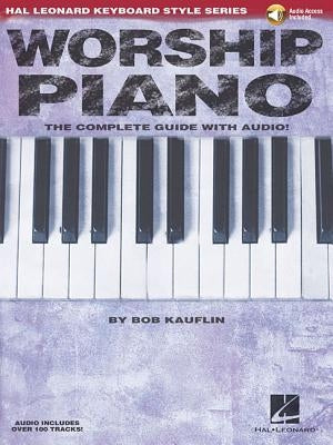 Worship Piano: Hal Leonard Keyboard Style Series by Kauflin, Bob