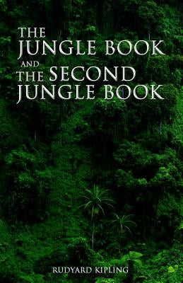 The Jungle Book and the Second Jungle Book by Kipling, Rudyard