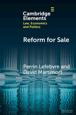 Reform for Sale: A Common Agency Model with Moral Hazard Frictions by Lefebvre, Perrin