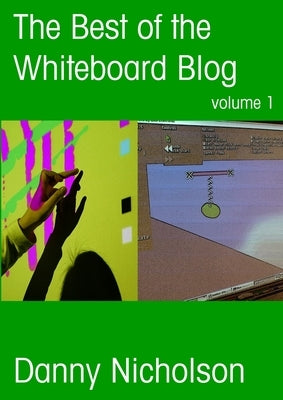 The Best of the Whiteboard Blog by Nicholson, Danny