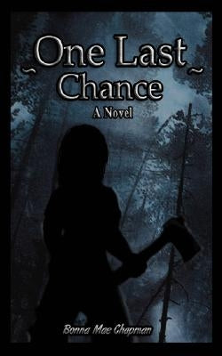 One Last Chance by Chapman, Bonna Mae