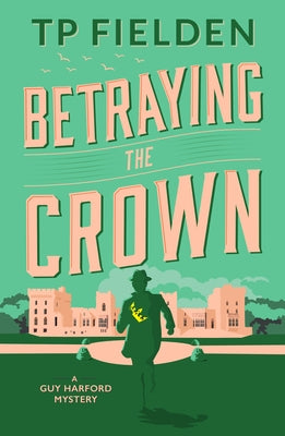 Betraying the Crown by Fielden, Tp