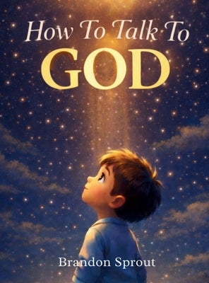 How To Talk To GOD by Sprout, Brandon