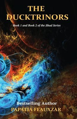 The Ducktrinors (Book I & Book II) by Feauxzar, Papatia
