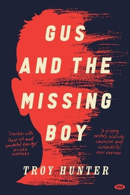 Gus and the Missing Boy by Hunter, Troy