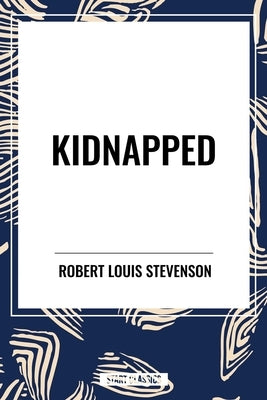 Kidnapped by Stevenson, Robert Louis