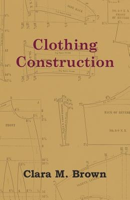 Clothing Construction by Brown, Clara M.