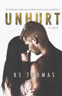 Unhurt by Thomas, K. S.