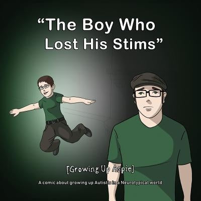 [growing Up Aspie] the Boy Who Lost His Stims by McConnell, Nathan Alan