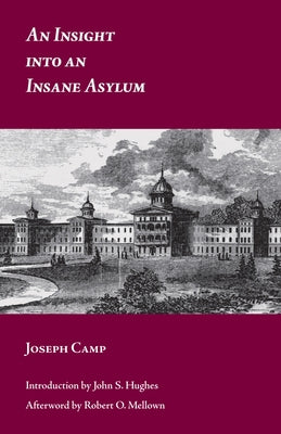 An Insight Into an Insane Asylum by Camp, Joseph