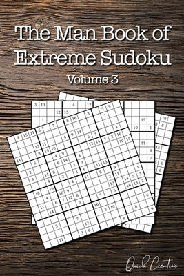 The Man Book of Extreme Sudoku: Volume 3, 16 x 16 Mega Sudoku Puzzle Book; Great Gift for Men and Dads by Creative, Quick