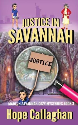 Justice in Savannah by Callaghan, Hope