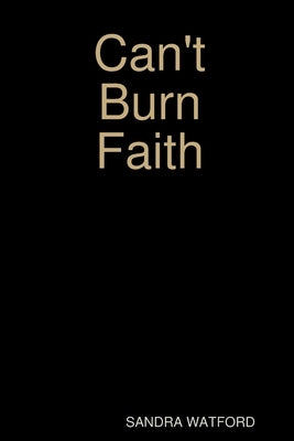 Can't Burn Faith by Watford, Sandra