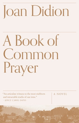 A Book of Common Prayer by Didion, Joan