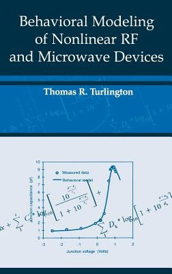 Behavioral Modeling of Nonlinear RF and Microwave Devices by Turlington, Thomas R.