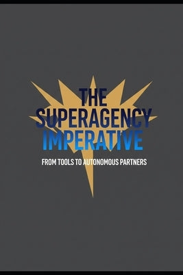 The Superagency Imperative: Master the uniquely human skills that AI cannot replicate by Gieske, Erik