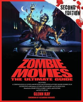 Zombie Movies: The Ultimate Guide by Kay, Glenn