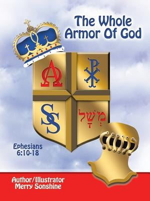 The Whole Armor of God: Ephesians 6:10-18 by Sonshine, Merry