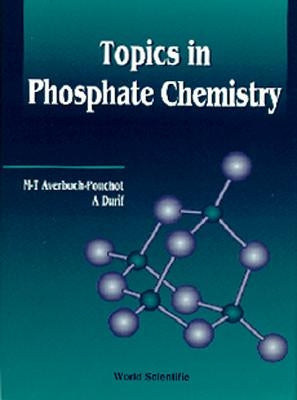 Topics in Phosphate Chemistry by Averbuch-Pouchot, Marie-Therese