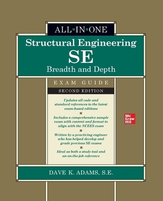 Structural Engineering Se All-In-One Exam Guide: Breadth and Depth, Second Edition (Pb) by Adams, Dave K.