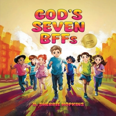 God's Seven BFFs by Hopkins, D. Sherrie