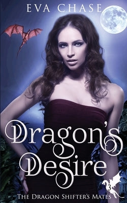 Dragon's Desire by Chase, Eva
