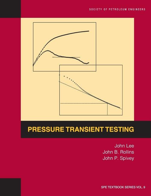 Pressure Transient Testing: Textbook 9 by Lee, John