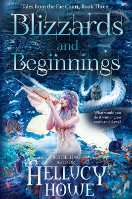 Blizzards and Beginnings by Howe, Hellucy