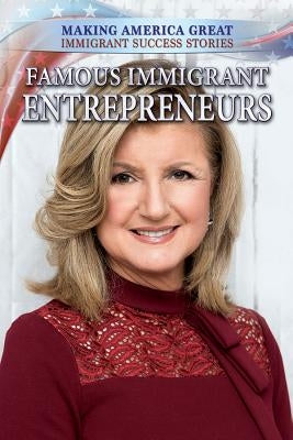 Famous Immigrant Entrepreneurs by Krasner, Barbara