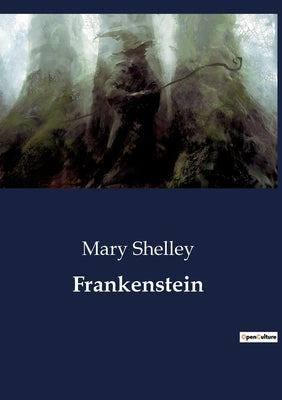 Frankenstein by Shelley, Mary