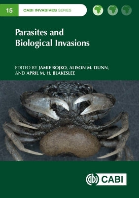 Parasites and Biological Invasions by Bojko, Jamie