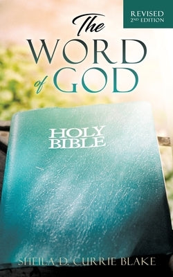 The Word of God by Blake, Sheila D. Currie