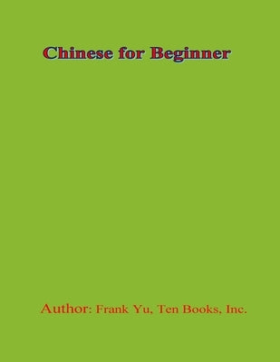 Chinese for Beginner by Yu, Frank