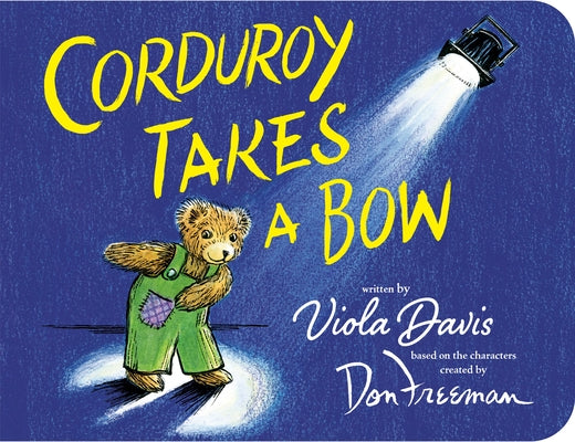 Corduroy Takes a Bow by Davis, Viola