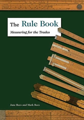 Rule Book: Measuring for the Trades by Rees, Jane