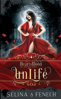 Unlife by Fenech, Selina A.