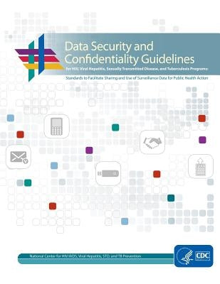 Data Security and Confidentiality Guidelines by And Prevention, Centers for Disease Cont