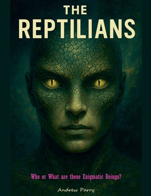 The Reptilians by Parry, Andrew