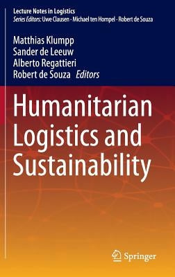 Humanitarian Logistics and Sustainability by Klumpp, Matthias