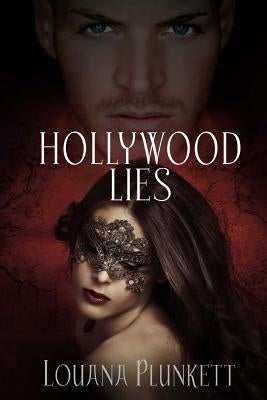 Hollywood Lies by Plunkett, Louana Elaine