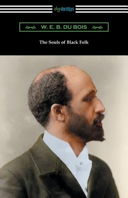 The Souls of Black Folk by Du Bois, W. E. B.