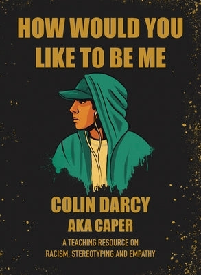 How Would You Like To Be Me by Darcy, Colin