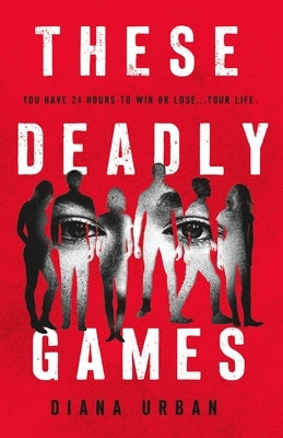These Deadly Games by Urban, Diana